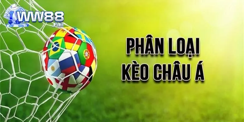 Điểm danh các loại hình kèo cược châu Á nổi bật