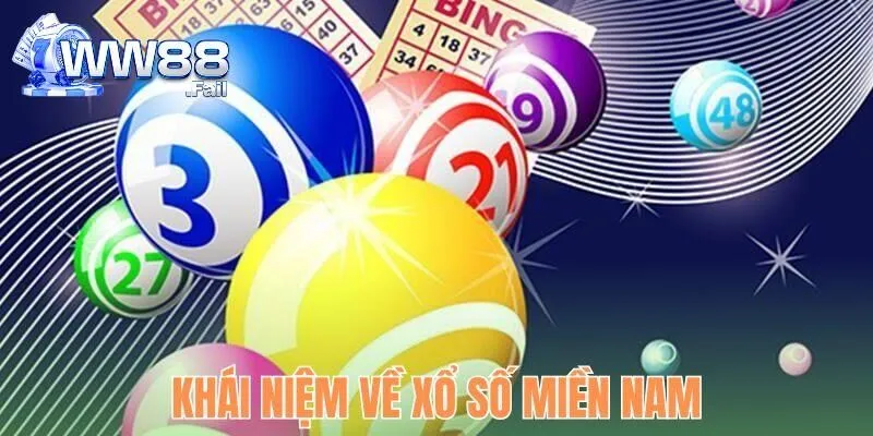 Khái niệm sơ lược về xổ số Miền Nam đến tân hội viên