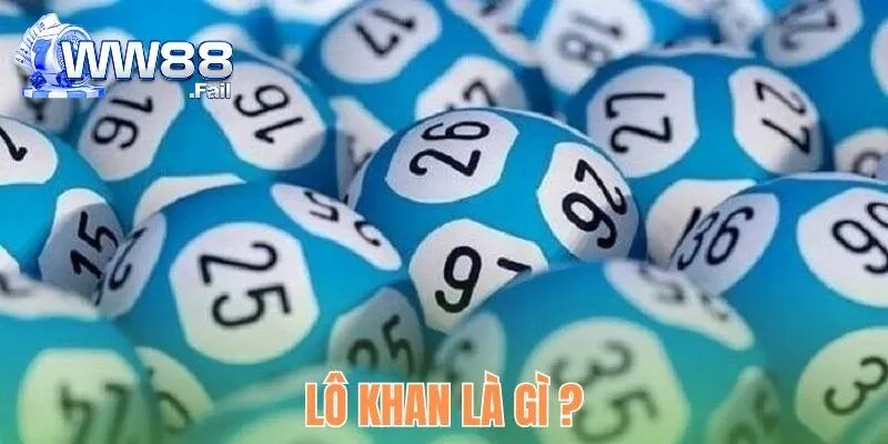 Định nghĩa cơ bản về lô khan