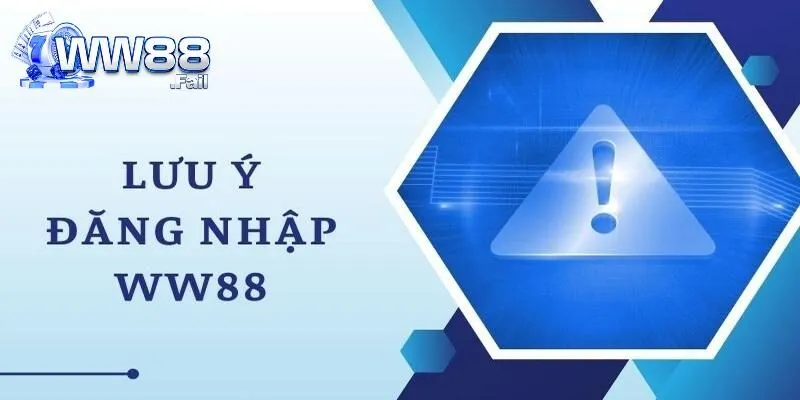 Một số lưu ý cần biết khi đăng nhập