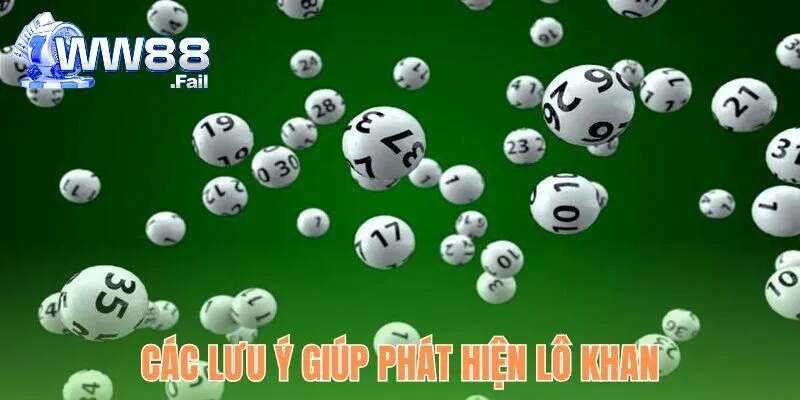 Các lưu ý giúp phát hiện lô gan