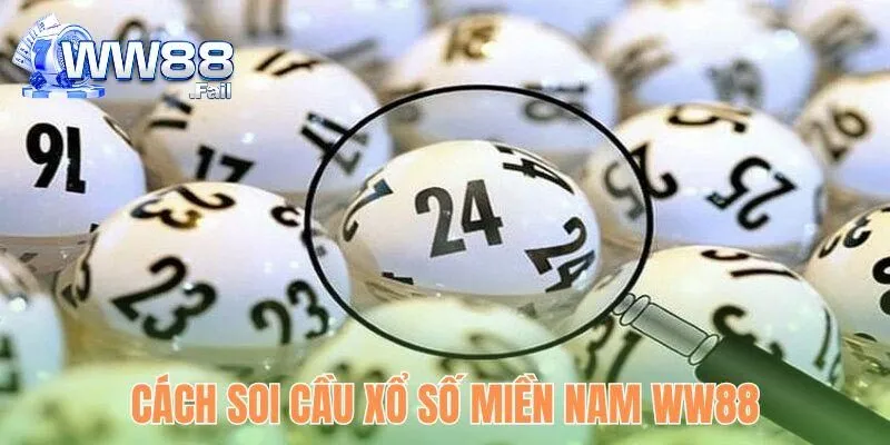 Chuyên gia chia sẻ cách soi cầu miền Nam hiệu quả 